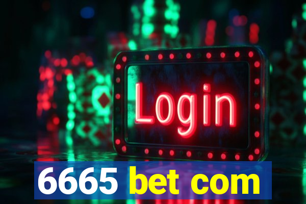 6665 bet com