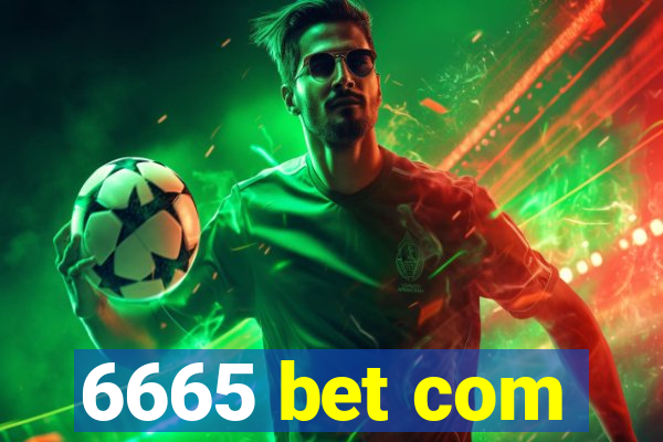 6665 bet com