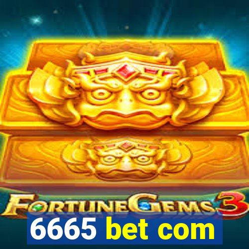 6665 bet com