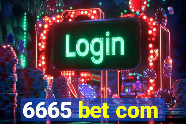 6665 bet com