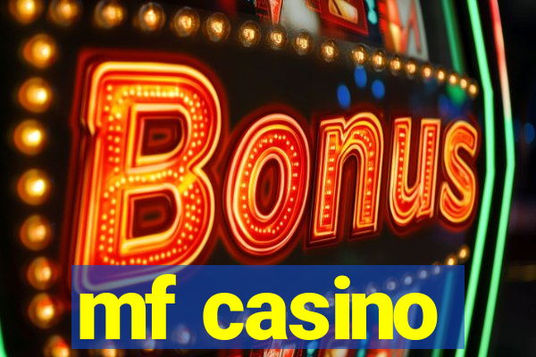 mf casino