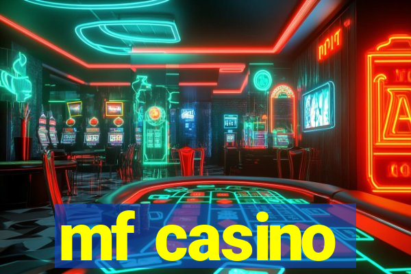 mf casino