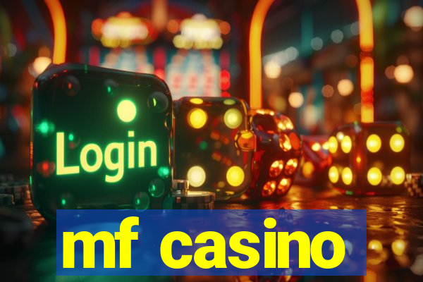 mf casino