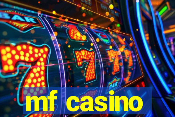 mf casino