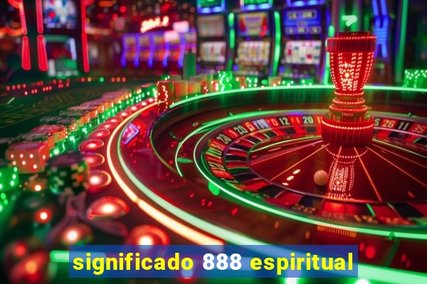 significado 888 espiritual