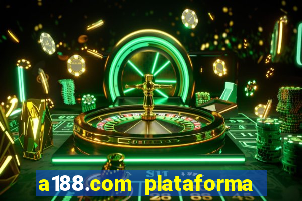 a188.com plataforma de jogos