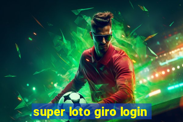 super loto giro login