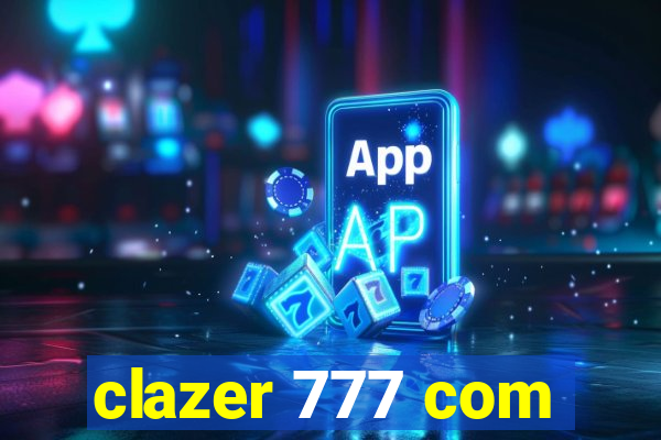 clazer 777 com