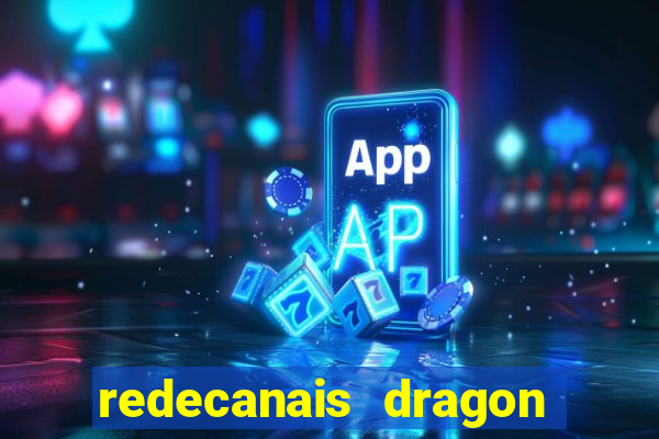 redecanais dragon ball super