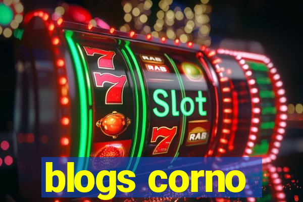 blogs corno