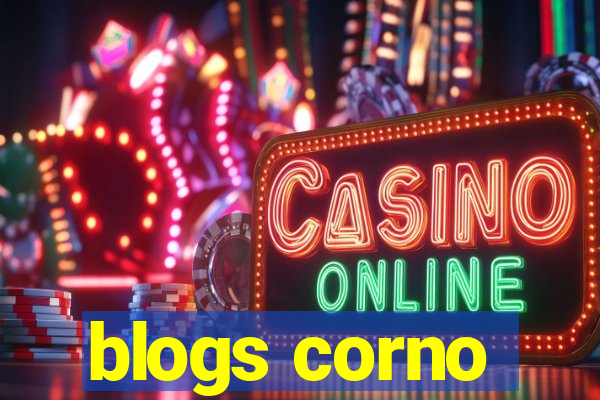 blogs corno