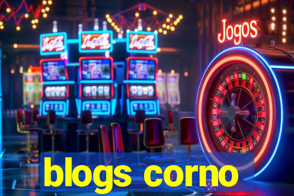 blogs corno