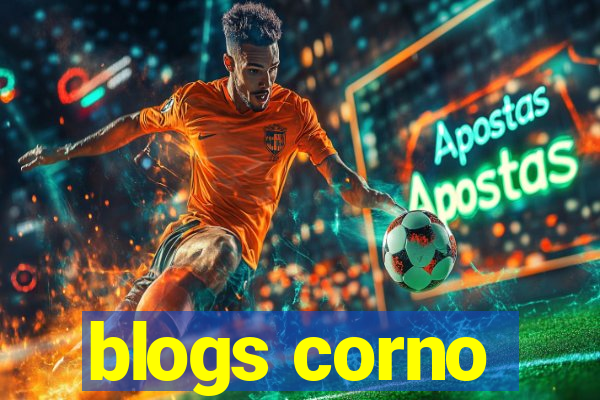 blogs corno