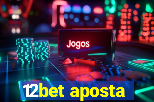 12bet aposta