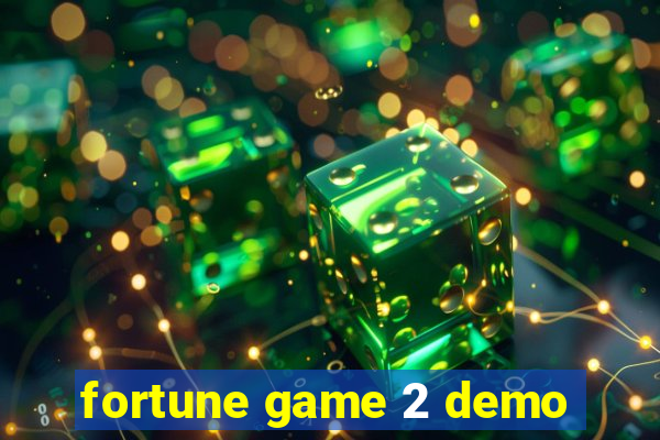 fortune game 2 demo