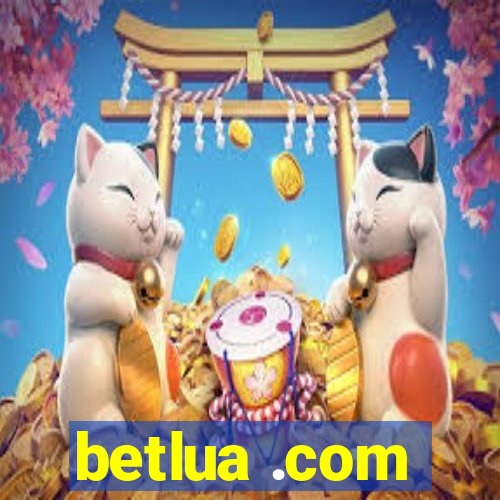 betlua .com