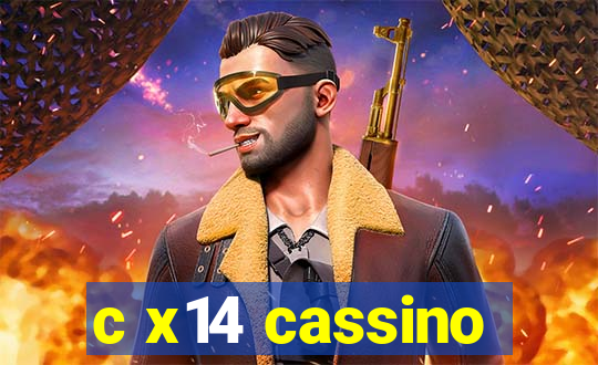 c x14 cassino