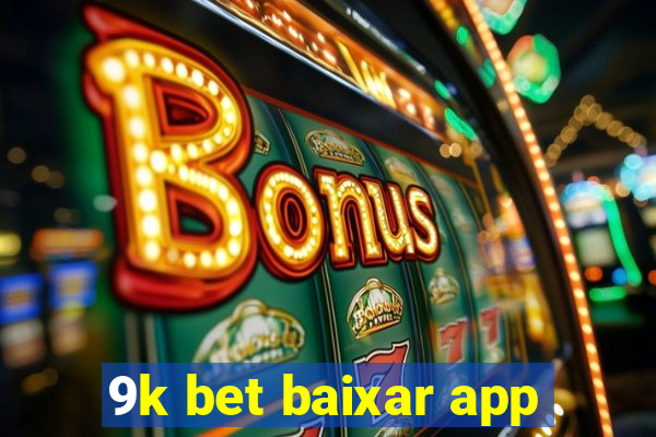 9k bet baixar app