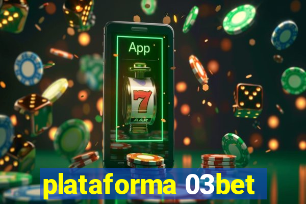 plataforma 03bet