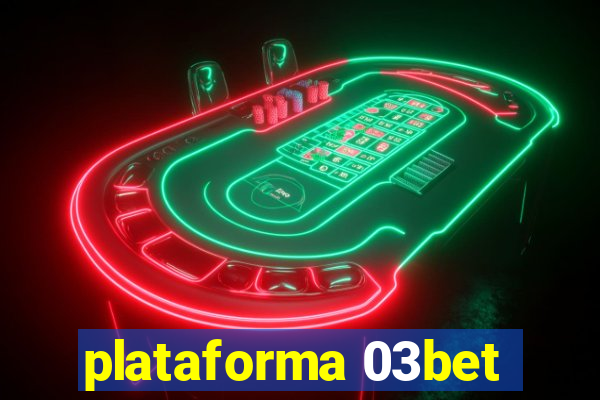 plataforma 03bet