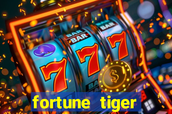 fortune tiger aposta de 1 real