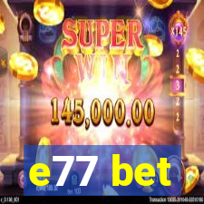 e77 bet