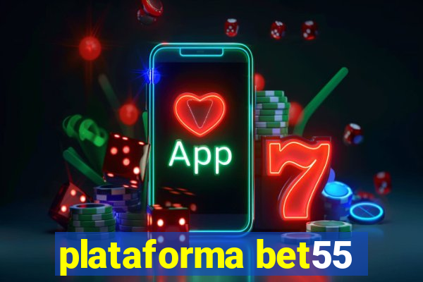 plataforma bet55