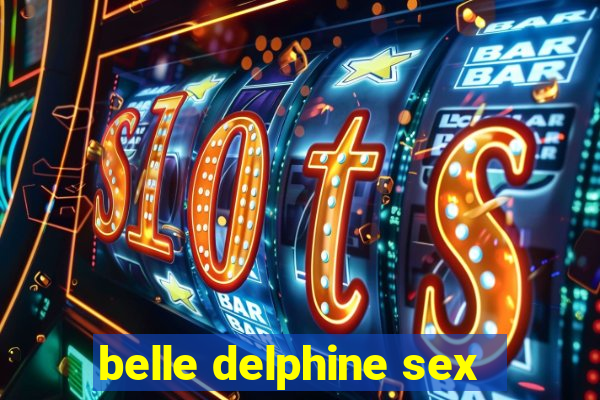 belle delphine sex