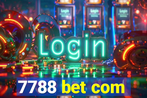 7788 bet com