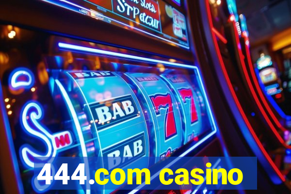 444.com casino