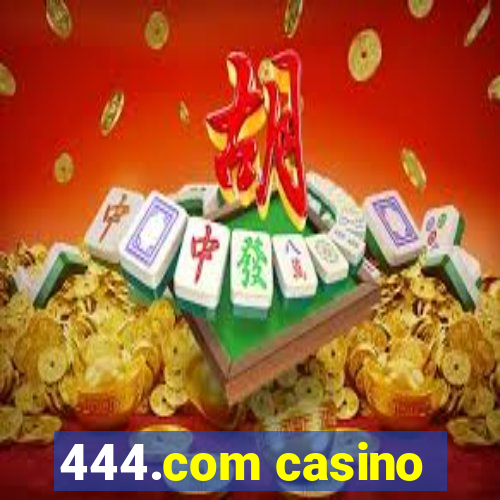 444.com casino