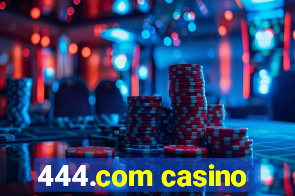 444.com casino