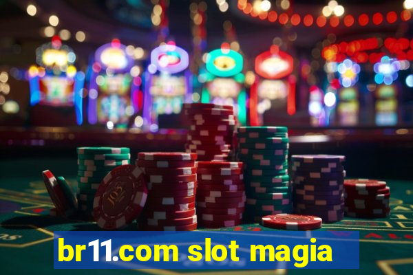 br11.com slot magia