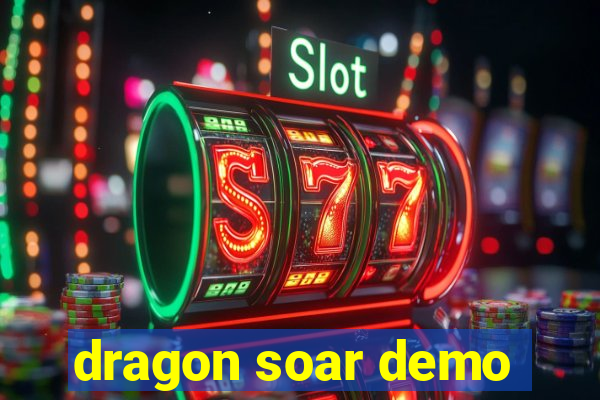 dragon soar demo