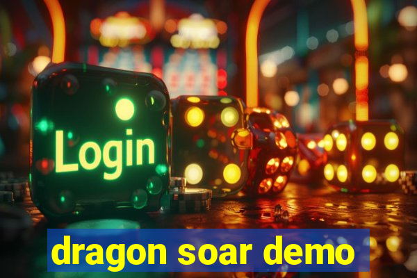 dragon soar demo