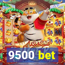 9500 bet