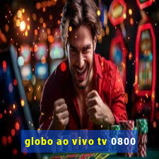 globo ao vivo tv 0800