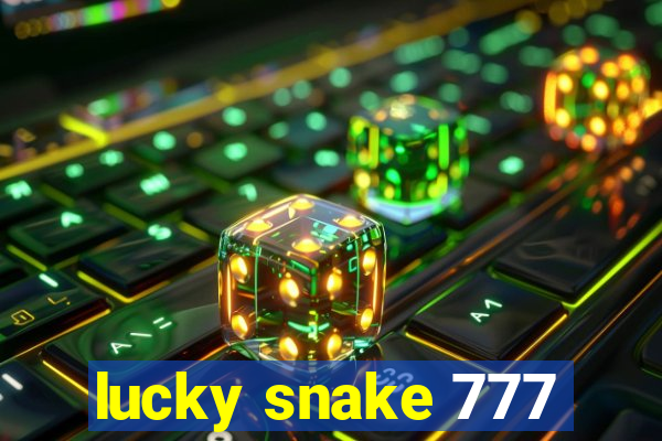 lucky snake 777