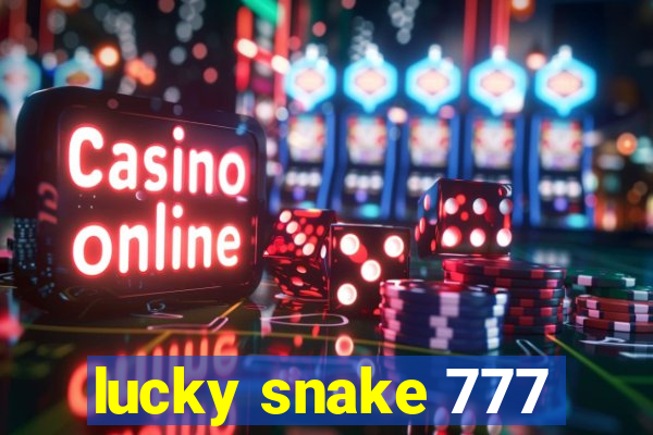 lucky snake 777