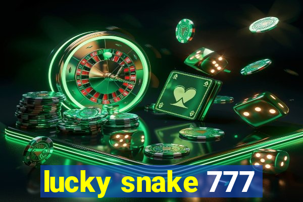 lucky snake 777