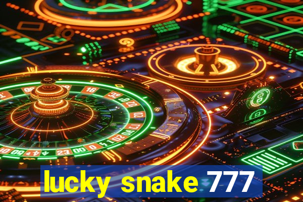 lucky snake 777