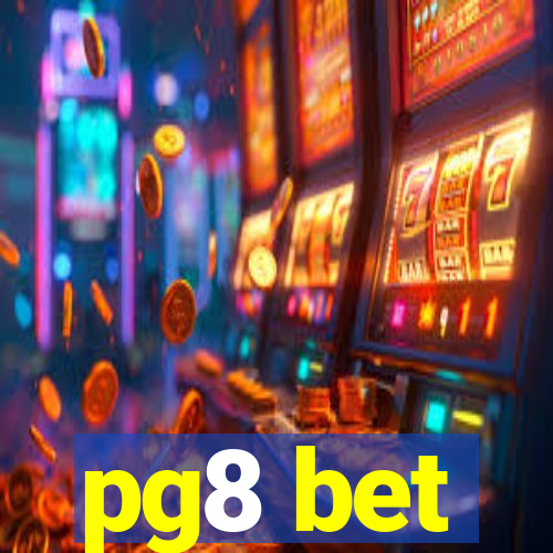 pg8 bet