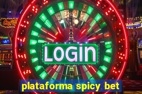 plataforma spicy bet