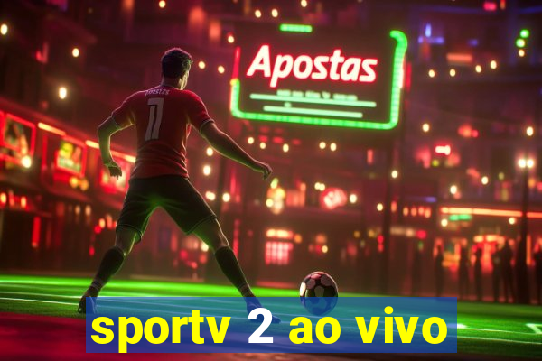 sportv 2 ao vivo