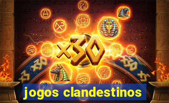 jogos clandestinos