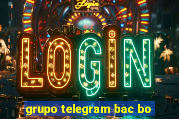 grupo telegram bac bo