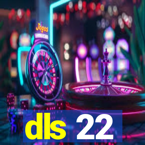 dls 22