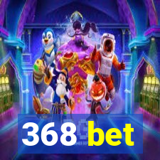 368 bet