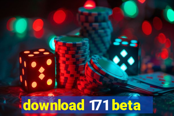 download 171 beta