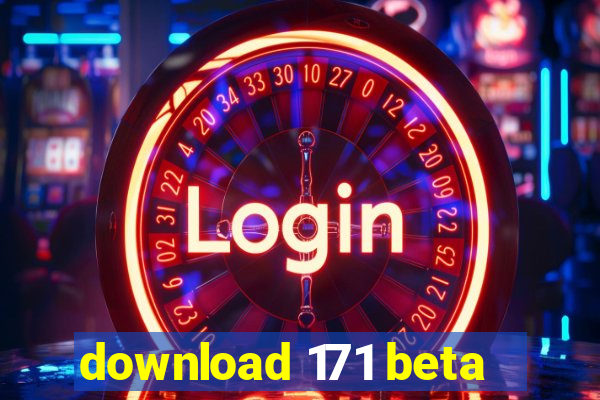 download 171 beta